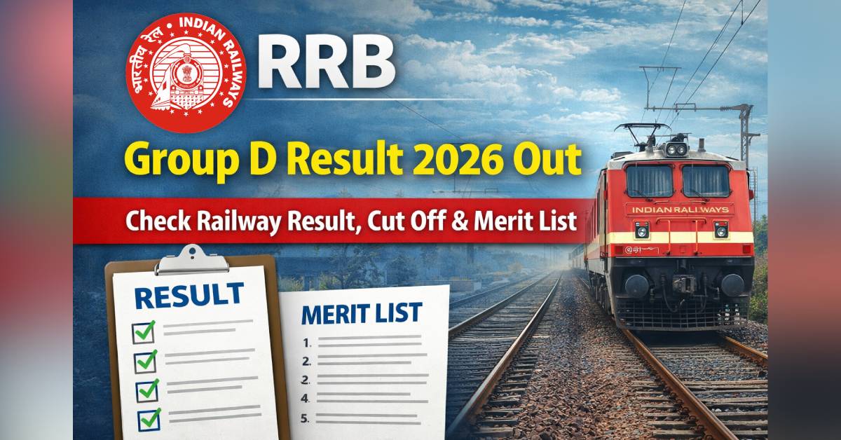 RRB Group D Result 2026 Out – Check Railway Result, Cut Off & Merit List
